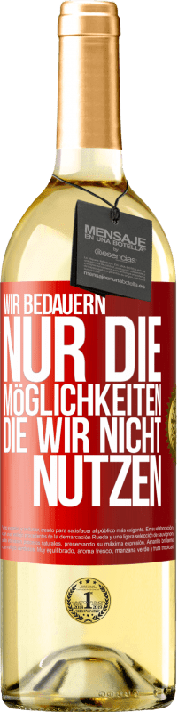 29,95 € Kostenloser Versand | Weißwein WHITE Ausgabe Wir bedauern nur die Möglichkeiten, die wir nicht nutzen Rote Markierung. Anpassbares Etikett Junger Wein Ernte 2023 Verdejo