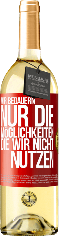 29,95 € Kostenloser Versand | Weißwein WHITE Ausgabe Wir bedauern nur die Möglichkeiten, die wir nicht nutzen Rote Markierung. Anpassbares Etikett Junger Wein Ernte 2024 Verdejo