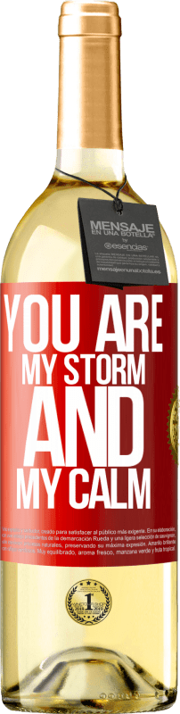 29,95 € Free Shipping | White Wine WHITE Edition You are my storm and my calm Red Label. Customizable label Young wine Harvest 2024 Verdejo