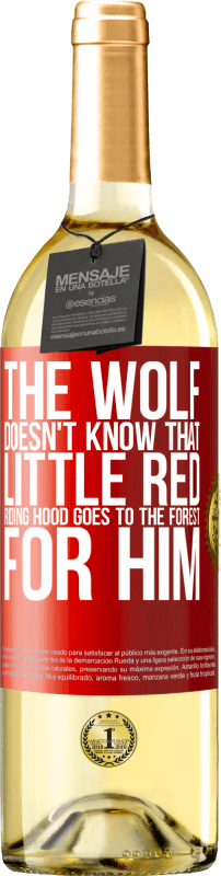 29,95 € Бесплатная доставка | Белое вино Издание WHITE Он не знает волка, что маленькая красная шапочка едет в лес за ним Красная метка. Настраиваемая этикетка Молодое вино Урожай 2023 Verdejo