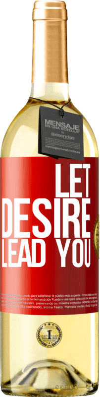 29,95 € Бесплатная доставка | Белое вино Издание WHITE Пусть желание приведет тебя Красная метка. Настраиваемая этикетка Молодое вино Урожай 2023 Verdejo