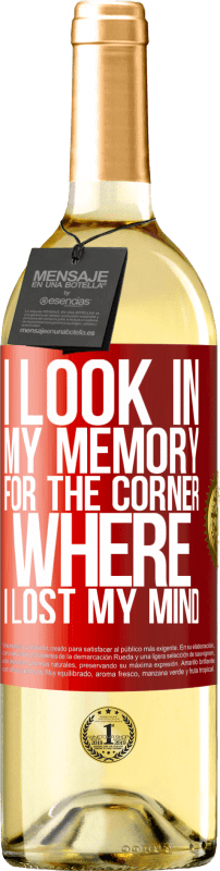 29,95 € Free Shipping | White Wine WHITE Edition I look in my memory for the corner where I lost my mind Red Label. Customizable label Young wine Harvest 2023 Verdejo