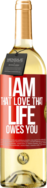 29,95 € Free Shipping | White Wine WHITE Edition I am that love that life owes you Red Label. Customizable label Young wine Harvest 2025 Verdejo