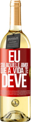 29,95 € Envio grátis | Vinho branco Edição WHITE Eu sou aquele amor que a vida te deve Etiqueta Vermelha. Etiqueta personalizável Vinho jovem Colheita 2025 Verdejo