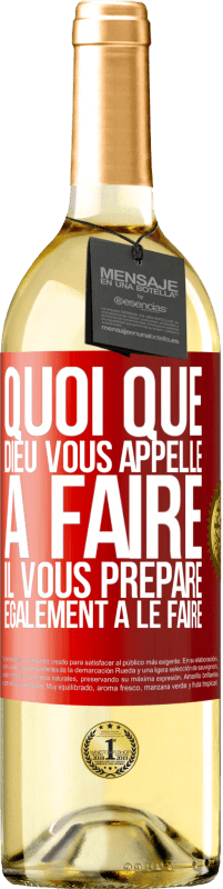 29,95 € Envoi gratuit | Vin blanc Édition WHITE Quoi que Dieu vous appelle à faire. Il vous prépare également à le faire Étiquette Rouge. Étiquette personnalisable Vin jeune Récolte 2024 Verdejo