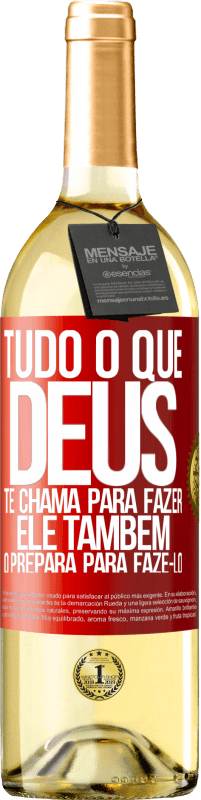 29,95 € Envio grátis | Vinho branco Edição WHITE Tudo o que Deus te chama para fazer, Ele também o prepara para fazê-lo Etiqueta Vermelha. Etiqueta personalizável Vinho jovem Colheita 2024 Verdejo