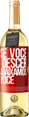 29,95 € Envio grátis | Vinho branco Edição WHITE Se você descer, abaixamos você Etiqueta Vermelha. Etiqueta personalizável Vinho jovem Colheita 2023 Verdejo