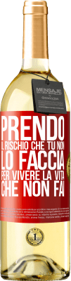 29,95 € Spedizione Gratuita | Vino bianco Edizione WHITE Prendo il rischio che tu non lo faccia, per vivere la vita che non fai Etichetta Rossa. Etichetta personalizzabile Vino giovane Raccogliere 2023 Verdejo