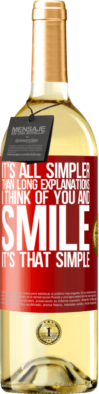 29,95 € Free Shipping | White Wine WHITE Edition It's all simpler than long explanations. I think of you and smile. It's that simple Red Label. Customizable label Young wine Harvest 2025 Verdejo