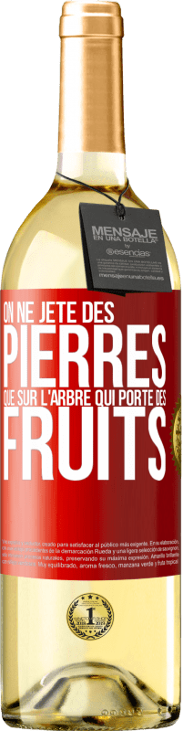 29,95 € Envoi gratuit | Vin blanc Édition WHITE On ne jète des pierres que sur l'arbre qui porte des fruits Étiquette Rouge. Étiquette personnalisable Vin jeune Récolte 2024 Verdejo