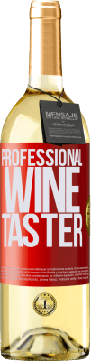 29,95 € Envío gratis | Vino Blanco Edición WHITE Professional wine taster Etiqueta Roja. Etiqueta personalizable Vino joven Cosecha 2023 Verdejo