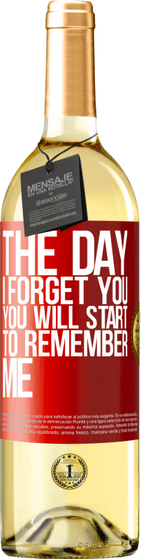 29,95 € Free Shipping | White Wine WHITE Edition The day I forget you, you will start to remember me Red Label. Customizable label Young wine Harvest 2024 Verdejo