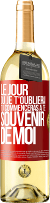 29,95 € Envoi gratuit | Vin blanc Édition WHITE Le jour où je t'oublierai, tu commenceras à te souvenir de moi Étiquette Rouge. Étiquette personnalisable Vin jeune Récolte 2023 Verdejo