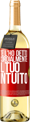 29,95 € Spedizione Gratuita | Vino bianco Edizione WHITE Te l'ho detto Cordialmente, il tuo intuito Etichetta Rossa. Etichetta personalizzabile Vino giovane Raccogliere 2025 Verdejo