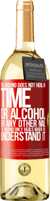 29,95 € 免费送货 | 白葡萄酒 WHITE版 伤口无法愈合或愈合，也无法治愈酒精或任何其他指甲。伤口只有在您了解时才能he愈 红色标签. 可自定义的标签 青年酒 收成 2025 Verdejo
