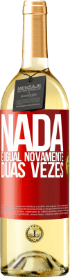 29,95 € Envio grátis | Vinho branco Edição WHITE Nada é igual novamente duas vezes Etiqueta Vermelha. Etiqueta personalizável Vinho jovem Colheita 2023 Verdejo