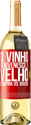 29,95 € Envio grátis | Vinho branco Edição WHITE O vinho rejuvenesce o velho e inspira os jovens Etiqueta Vermelha. Etiqueta personalizável Vinho jovem Colheita 2023 Verdejo