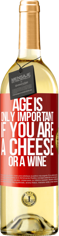 29,95 € Бесплатная доставка | Белое вино Издание WHITE Возраст важен, только если вы сыр или вино Красная метка. Настраиваемая этикетка Молодое вино Урожай 2023 Verdejo