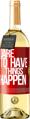 29,95 € 免费送货 | 白葡萄酒 WHITE版 Dare to have things happen 红色标签. 可自定义的标签 青年酒 收成 2025 Verdejo