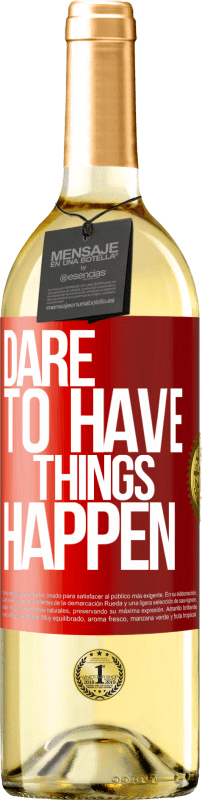 29,95 € Envio grátis | Vinho branco Edição WHITE Dare to have things happen Etiqueta Vermelha. Etiqueta personalizável Vinho jovem Colheita 2024 Verdejo