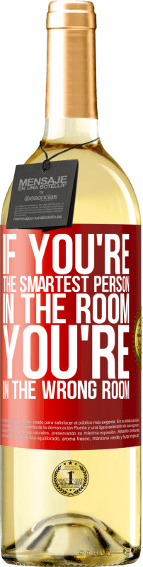 29,95 € 免费送货 | 白葡萄酒 WHITE版 如果您是房间中最聪明的人，那么您在错误的房间中 红色标签. 可自定义的标签 青年酒 收成 2023 Verdejo
