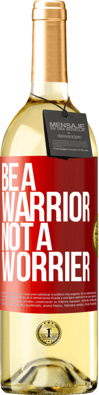 29,95 € 免费送货 | 白葡萄酒 WHITE版 Be a warrior, not a worrier 红色标签. 可自定义的标签 青年酒 收成 2025 Verdejo