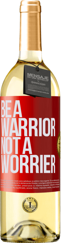 29,95 € Envío gratis | Vino Blanco Edición WHITE Be a warrior, not a worrier Etiqueta Roja. Etiqueta personalizable Vino joven Cosecha 2024 Verdejo