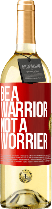 29,95 € Spedizione Gratuita | Vino bianco Edizione WHITE Be a warrior, not a worrier Etichetta Rossa. Etichetta personalizzabile Vino giovane Raccogliere 2023 Verdejo