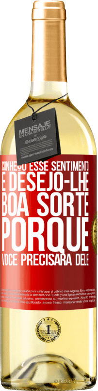 29,95 € Envio grátis | Vinho branco Edição WHITE Conheço esse sentimento e desejo-lhe boa sorte, porque você precisará dele Etiqueta Vermelha. Etiqueta personalizável Vinho jovem Colheita 2024 Verdejo