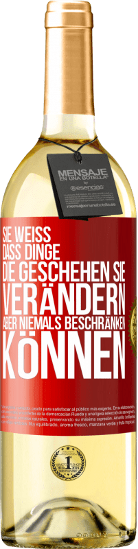 29,95 € Kostenloser Versand | Weißwein WHITE Ausgabe Sie weiß, dass Dinge, die geschehen sie verändern aber niemals beschränken können Rote Markierung. Anpassbares Etikett Junger Wein Ernte 2024 Verdejo