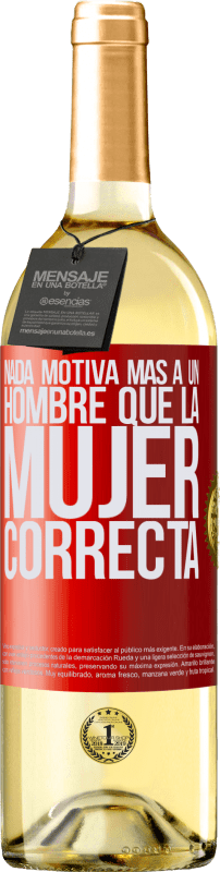 29,95 € Envío gratis | Vino Blanco Edición WHITE Nada motiva más a un hombre que la mujer correcta Etiqueta Roja. Etiqueta personalizable Vino joven Cosecha 2024 Verdejo