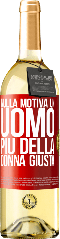 29,95 € Spedizione Gratuita | Vino bianco Edizione WHITE Nulla motiva un uomo più della donna giusta Etichetta Rossa. Etichetta personalizzabile Vino giovane Raccogliere 2024 Verdejo