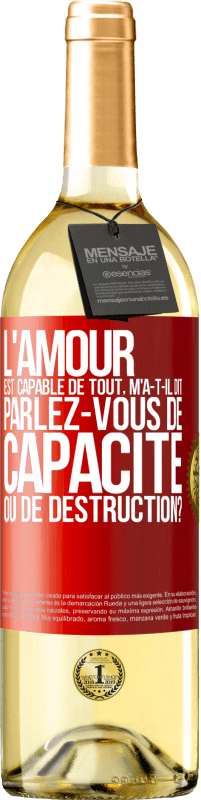 29,95 € Envoi gratuit | Vin blanc Édition WHITE L'amour est capable de tout, m'a-t-il dit. Parlez-vous de capacité ou de destruction? Étiquette Rouge. Étiquette personnalisable Vin jeune Récolte 2024 Verdejo