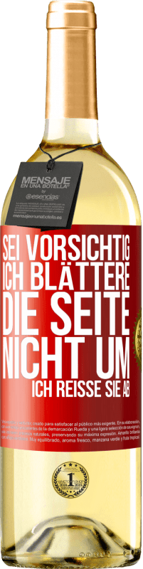 29,95 € Kostenloser Versand | Weißwein WHITE Ausgabe Sei vorsichtig, ich blättere die Seite nicht um, ich reiße sie ab Rote Markierung. Anpassbares Etikett Junger Wein Ernte 2024 Verdejo