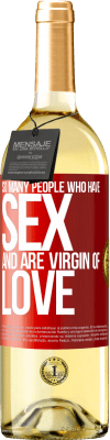 29,95 € 送料無料 | 白ワイン WHITEエディション セックスをして愛の処女である多くの人々 赤いタグ. カスタマイズ可能なラベル 若いワイン 収穫 2025 Verdejo