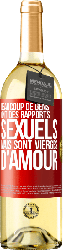 29,95 € Envoi gratuit | Vin blanc Édition WHITE Beaucoup de gens ont des rapports sexuels mais sont vierges d'amour Étiquette Rouge. Étiquette personnalisable Vin jeune Récolte 2024 Verdejo