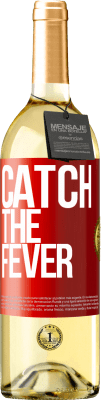29,95 € Free Shipping | White Wine WHITE Edition Catch the fever Red Label. Customizable label Young wine Harvest 2023 Verdejo