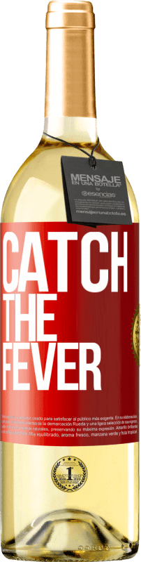 29,95 € 送料無料 | 白ワイン WHITEエディション Catch the fever 赤いタグ. カスタマイズ可能なラベル 若いワイン 収穫 2025 Verdejo