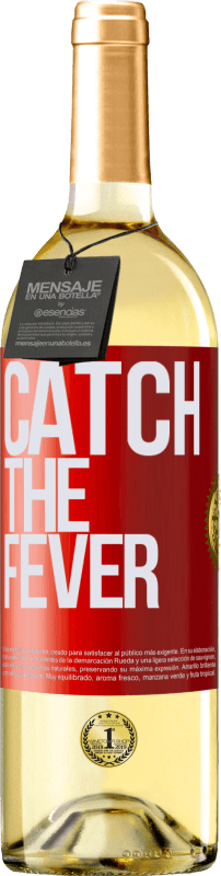 29,95 € Kostenloser Versand | Weißwein WHITE Ausgabe Catch the fever Rote Markierung. Anpassbares Etikett Junger Wein Ernte 2025 Verdejo