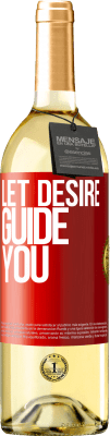 29,95 € Free Shipping | White Wine WHITE Edition Let desire guide you Red Label. Customizable label Young wine Harvest 2025 Verdejo