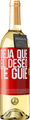 29,95 € Envío gratis | Vino Blanco Edición WHITE Deja que el deseo te guíe Etiqueta Roja. Etiqueta personalizable Vino joven Cosecha 2023 Verdejo
