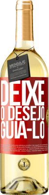 29,95 € Envio grátis | Vinho branco Edição WHITE Deixe o desejo guiá-lo Etiqueta Vermelha. Etiqueta personalizável Vinho jovem Colheita 2025 Verdejo