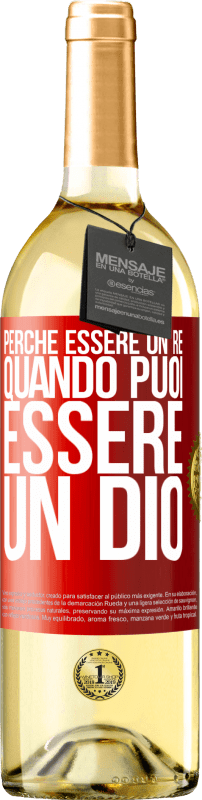 29,95 € Spedizione Gratuita | Vino bianco Edizione WHITE Perché essere un re quando puoi essere un Dio Etichetta Rossa. Etichetta personalizzabile Vino giovane Raccogliere 2024 Verdejo