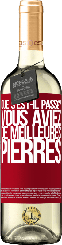 29,95 € Envoi gratuit | Vin blanc Édition WHITE que s'est-il passé? Vous aviez de meilleures pierres Étiquette Rouge. Étiquette personnalisable Vin jeune Récolte 2024 Verdejo