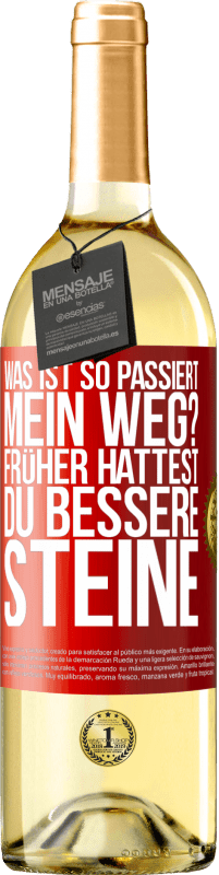 29,95 € Kostenloser Versand | Weißwein WHITE Ausgabe Was ist so passiert, mein Weg? Früher hattest du bessere Steine Rote Markierung. Anpassbares Etikett Junger Wein Ernte 2024 Verdejo