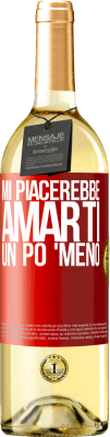 29,95 € Spedizione Gratuita | Vino bianco Edizione WHITE Mi piacerebbe amarti un po 'meno Etichetta Rossa. Etichetta personalizzabile Vino giovane Raccogliere 2023 Verdejo