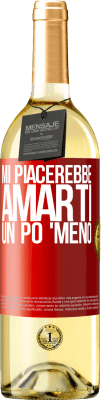 29,95 € Spedizione Gratuita | Vino bianco Edizione WHITE Mi piacerebbe amarti un po 'meno Etichetta Rossa. Etichetta personalizzabile Vino giovane Raccogliere 2024 Verdejo