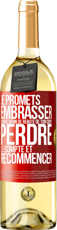 29,95 € Envoi gratuit | Vin blanc Édition WHITE Je promets embrasser chaque grain de beauté de ton corps, perdre le compte et recommencer Étiquette Rouge. Étiquette personnalisable Vin jeune Récolte 2025 Verdejo