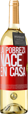 29,95 € Envío gratis | Vino Blanco Edición WHITE La pobreza nace en casa Etiqueta Roja. Etiqueta personalizable Vino joven Cosecha 2023 Verdejo