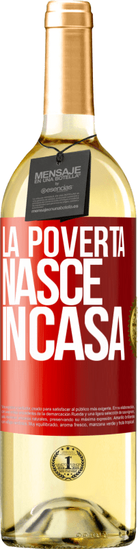 29,95 € Spedizione Gratuita | Vino bianco Edizione WHITE La povertà nasce in casa Etichetta Rossa. Etichetta personalizzabile Vino giovane Raccogliere 2024 Verdejo